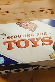 Watch Scouting for Toys