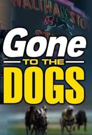 Watch Gone to the Dogs