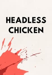 Watch Headless Chicken