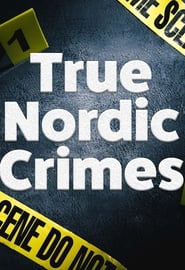 Watch True Nordic Crimes