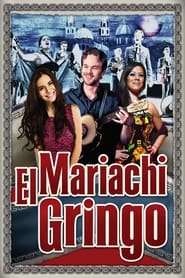 Watch Mariachi Gringo