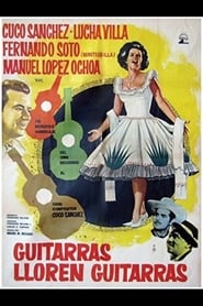 Watch Guitarras lloren guitarras