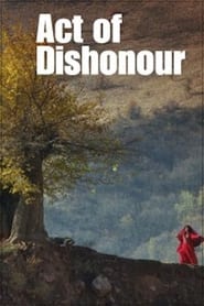 Watch Act of Dishonour