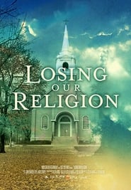 Watch Losing Our Religion