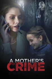 Watch A Mother's Crime