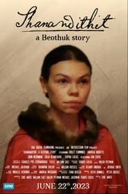 Watch Shanawdithit: A Beothuk Story