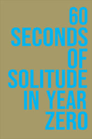 Watch 60 Seconds of Solitude in Year Zero