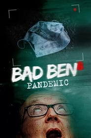 Watch Bad Ben 8: Pandemic