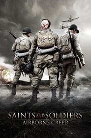 Watch Saints and Soldiers: Airborne Creed