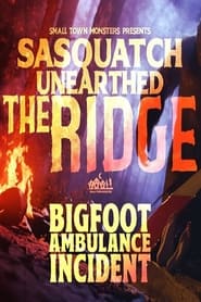 Watch Sasquatch Unearthed: The Ridge