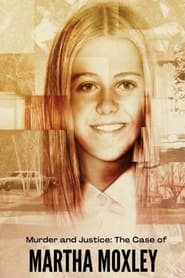 Watch Murder and Justice: The Case of Martha Moxley