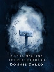 Watch Deus ex Machina: The Philosophy of 'Donnie Darko'