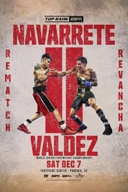 Watch Emanuel Navarrete vs. Oscar Valdez II