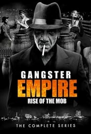 Watch Gangster Empire: Rise of the Mob