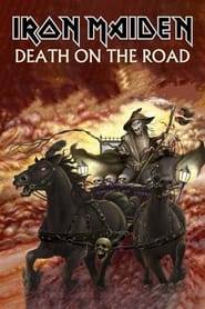 Watch Iron Maiden: Death On The Road