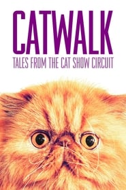 Watch Catwalk: Tales from the Catshow Circuit