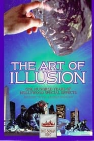 Watch The Art of Illusion: 100 Years of Hollywood Special Effects