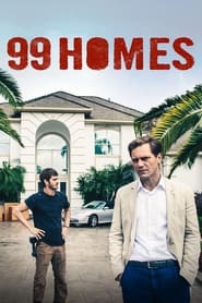 Watch 99 Homes