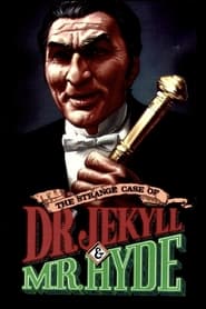 Watch The Strange Case of Dr. Jekyll and Mr. Hyde