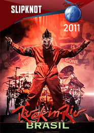 Watch Slipknot: Rock In Rio 2011