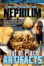 Watch On the Trail of the Nephilim: Episode 8 - Out of Place Artifacts