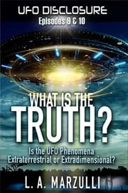 Watch UFO Disclosure Part 9: What is the Truth? - Episode One