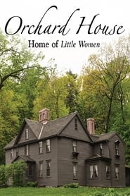 Watch Orchard House: Home of Little Women