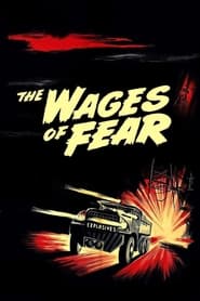 Watch The Wages of Fear