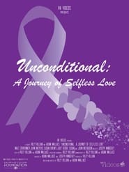 Watch Unconditional: A Journey of Selfless Love