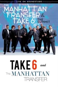 Watch The Manhattan Transfer & Take 6 - The Summit