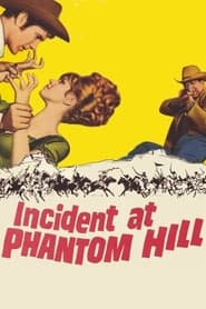 Watch Incident at Phantom Hill