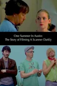 Watch One Summer in Austin: The Story of Filming 'A Scanner Darkly'