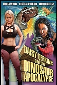 Watch Daisy Derkins and the Dinosaur Apocalypse