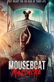 Watch Mouseboat Massacre