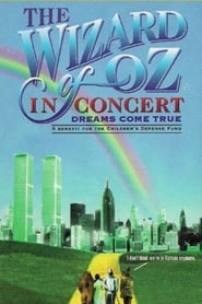 Watch The Wizard of Oz in Concert: Dreams Come True