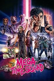 Watch Mega Time Squad