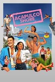 Watch Acapulco Shore