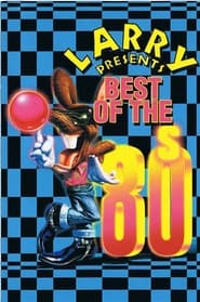 Watch Larry presents: Best of The 80s