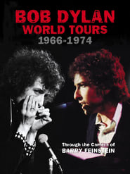 Watch Bob Dylan: World Tours 1966-1974  - Through the Camera of Barry Feinstein