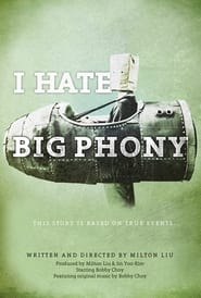 Watch I Hate Big Phony