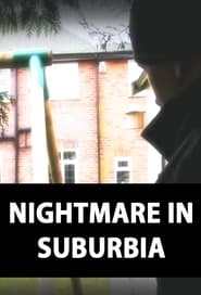 Watch Nightmare in Suburbia