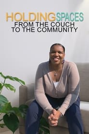 Watch Holding Spaces: From the Couch to the Community