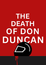 Watch The Death of Don Duncan