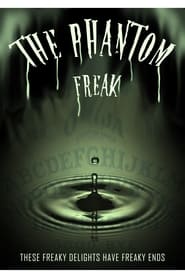 Watch The Phantom Freak