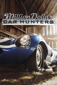 Watch Million Dollar Car Hunters