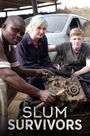 Watch Slum Survivors