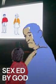 Watch Sex Ed by God