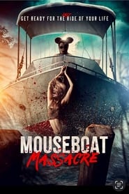 Watch Mouseboat Massacre