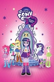 Watch My Little Pony: Equestria Girls