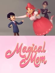 Watch Magical Mom